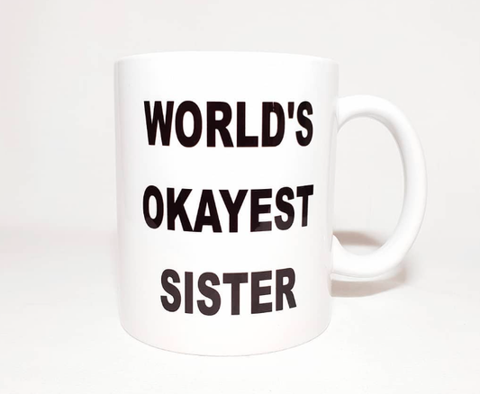 World's Okayest Sister Mug